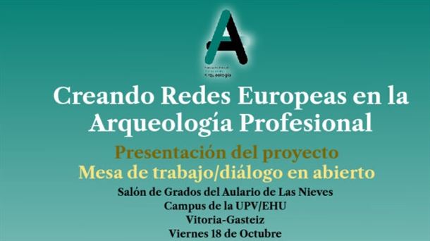 "Creando redes europeas en la arqueología profesional" 