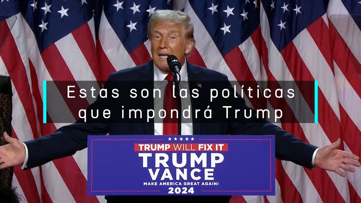 Estas son las políticas que impondrá Trump