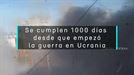 Se cumplen 1000 días desde que empezó la guerra en Ucrania