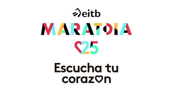 EITB Maratoia. Escucha tu corazón