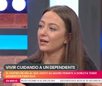 Dorleta Zubeldia: ''Tenía claro que quería ser yo la que cuidase de mi madre; depende de mí para todo''