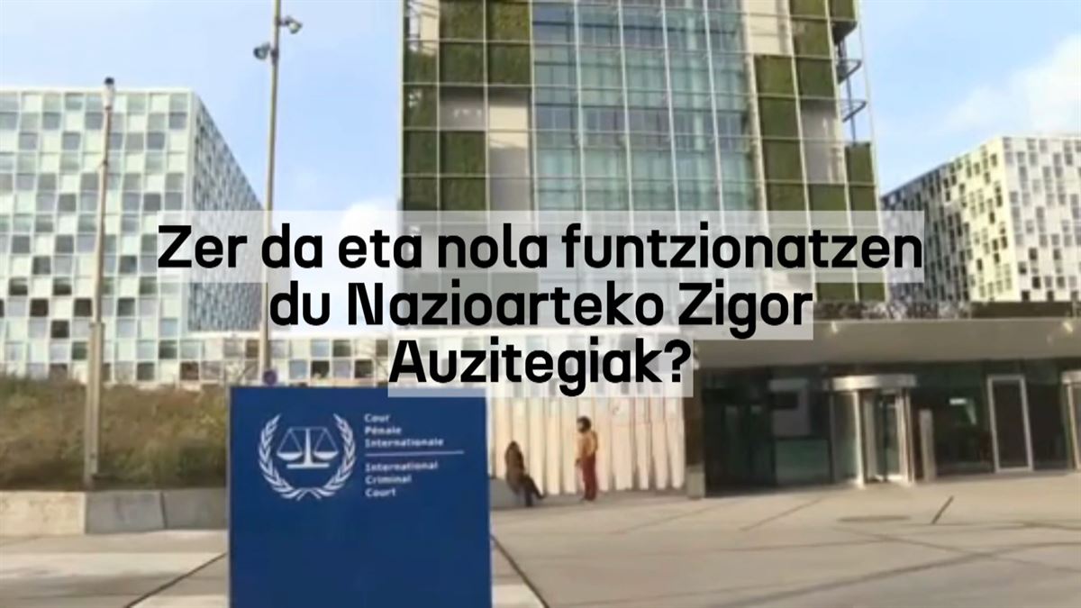 Zer da eta nola funtzionatzen du Nazioarteko Zigor Auzitegiak?