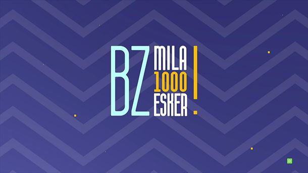  ''Biba Zuek. Mila 1000 esker!''