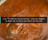 Las ''Putxeras ferroviarias'' vascas llegan al Real de la Feria de Abril de Sevilla