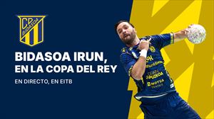 Bidasoa Irun-Torrelavega, el partido de cuartos de final de la Copa del Rey, en directo, en EITB