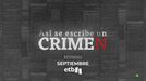 ''Así se escribe un Crimen'' analizará los sucesos más oscuros de nuestra historia reciente