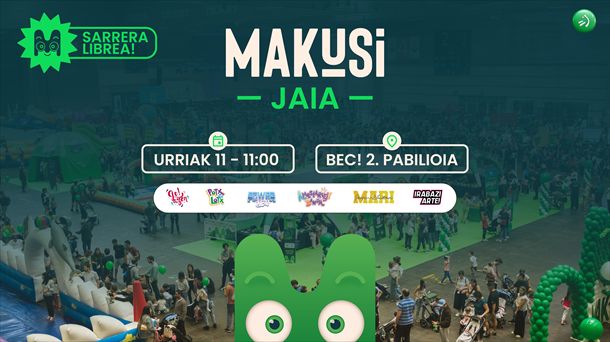 EITBren MAKUSI plataformak urteko jai erraldoia egingo du larunbatean, BEC!-en