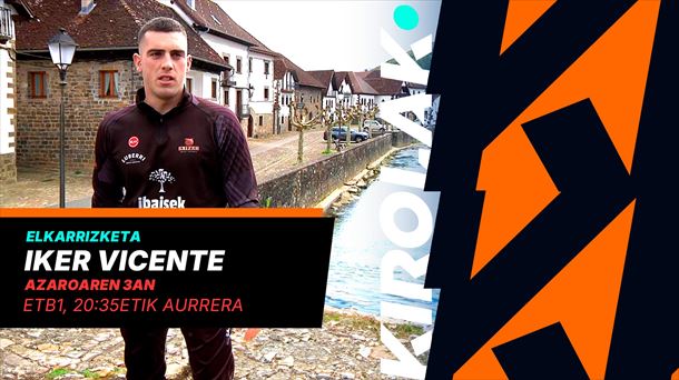 Iker Vicente EITBn izango da gaur. 