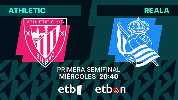 Athletic vs Real Sociedad, partido de ida de semifinales de Copa, el miércoles, en ETB1 y ETB ON