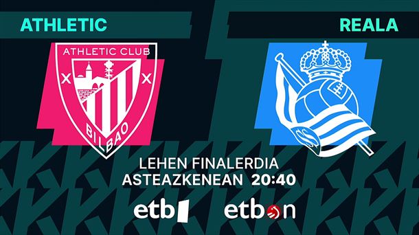 ETB1ek zuzenean eskainiko ditu Athleticen eta Realaren arteko Kopako finalerdiak eta Sevillako finala