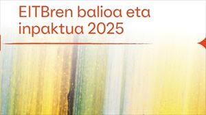 Crece la percepción del valor de EITB, según los datos del tercer Estudio de Impacto 