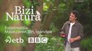 ''Bizi Natura'' saioaren estreinaldia, maiatzaren 31n, ETBn