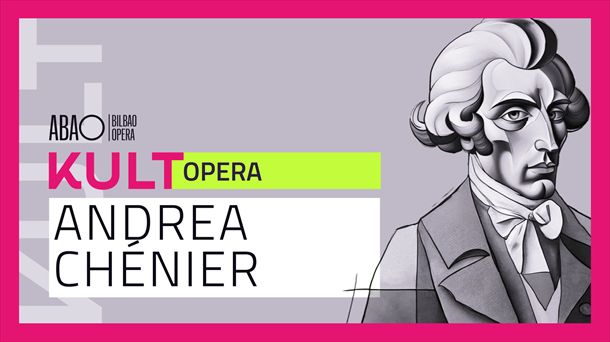KULT_opera: Frantziako Iraultzan girotutako 'Andrea Chénier' opera zuzenean Euskaldunatik, ETB2n eta ETB ONen