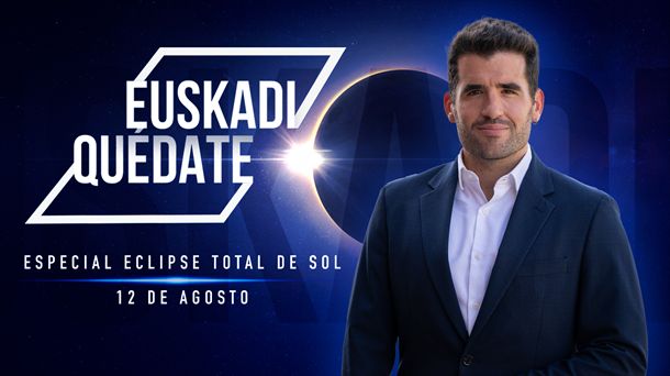 Especial 'Euskadi Quédate'