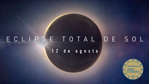 Eclipse total de sol nominado en PRIX EUROPA 2026