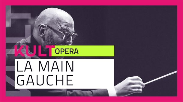 KULT_opera: Ramon Lazkanoren 'La main gauche' lanarekin abiatuko da operaren hilabetea ETB2n